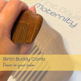 First Days Maternity Birth Buddy Comb